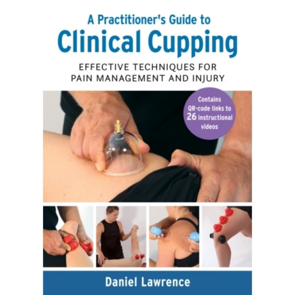 A Practitioner's Guide to Clinical Cupping (häftad, eng)