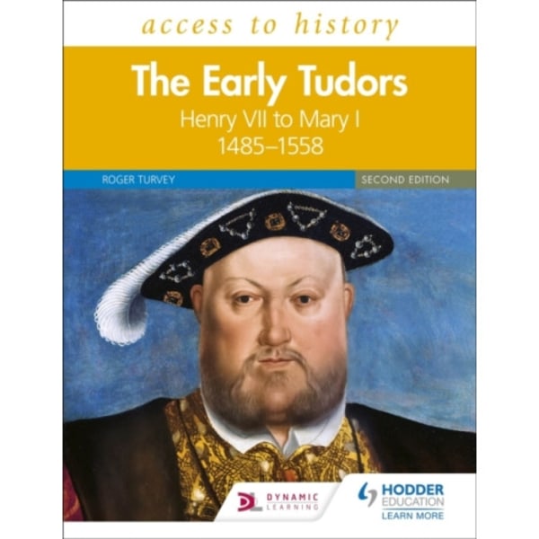 Access to History: The Early Tudors: Henry VII to Mary I, 1485–1558 Second Edition (häftad, eng)