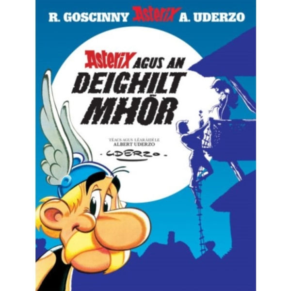 Asterix agus an Deighilt Mhor (Asterix i nGaeilge / Asterix in Irish) (häftad, gle)