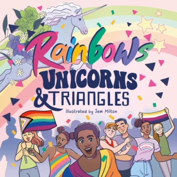 Rainbows, Unicorns, and Triangles (inbunden, eng)