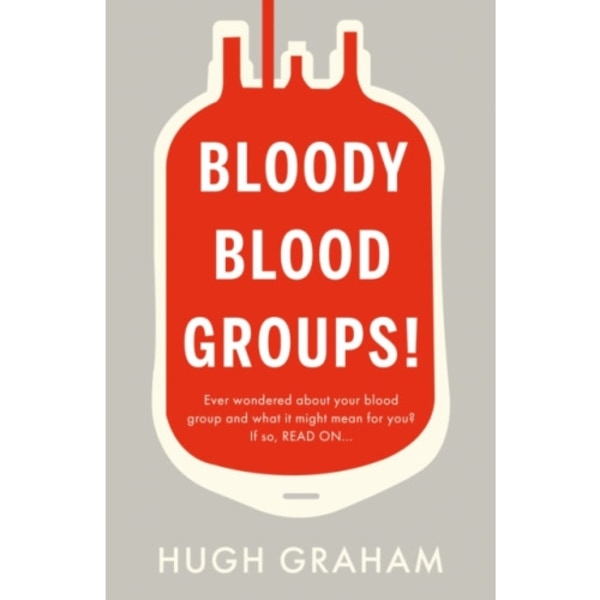 Bloody Blood Groups! (häftad, eng)