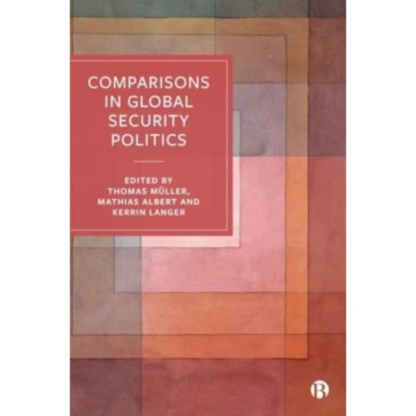 Comparisons in Global Security Politics (häftad, eng)