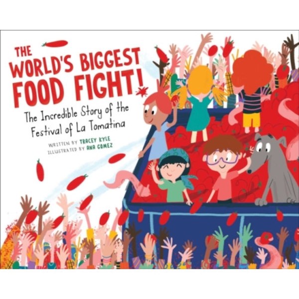 The World's Biggest Food Fight! (inbunden, eng)