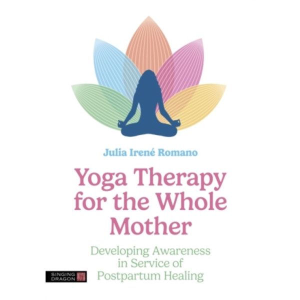 Yoga Therapy for the Whole Mother (häftad, eng)