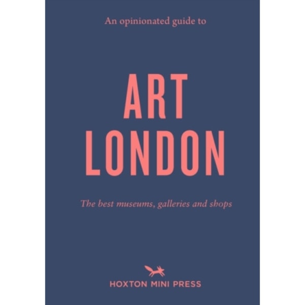 An Opinionated Guide to Art London (häftad, eng)