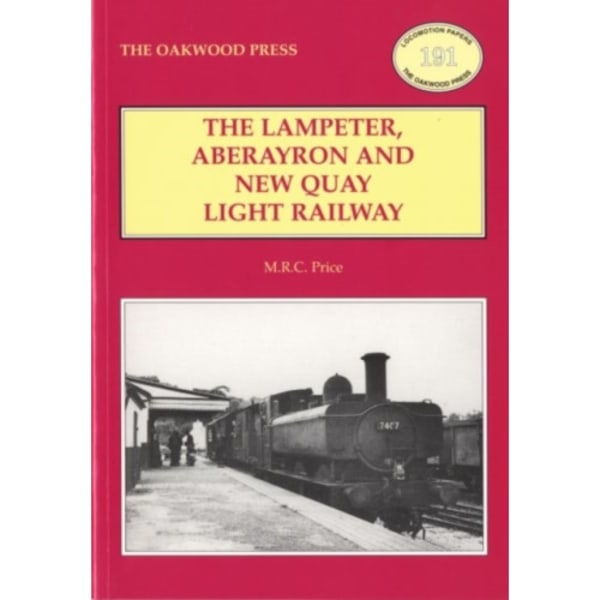 The Lampeter, Aberayron & New Quay Light Railway (häftad, eng)