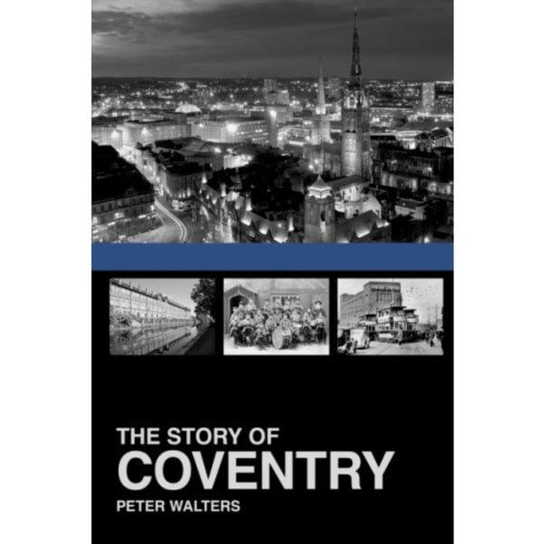 The Story of Coventry (häftad, eng)