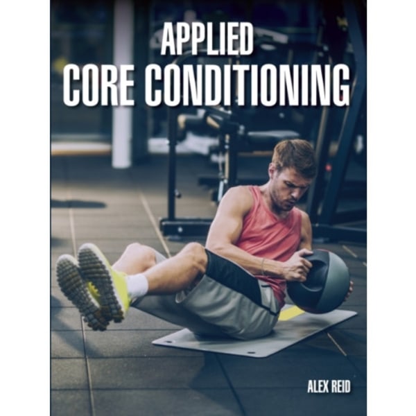 Applied Core Conditioning (häftad, eng)