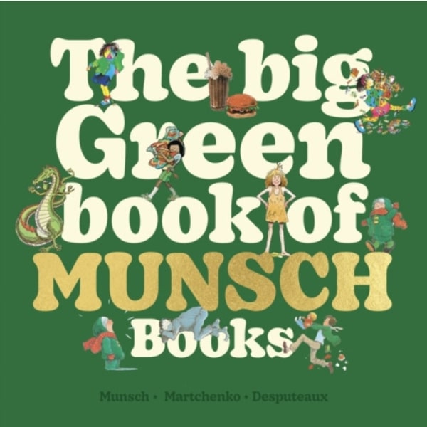The Big Green Book of Munsch Books (inbunden, eng)