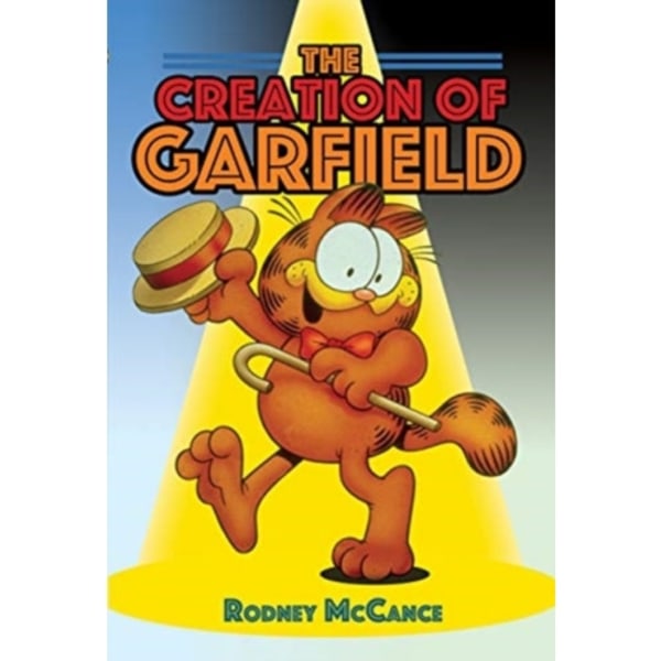 The Creation of Garfield (inbunden, eng)