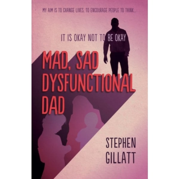 Mad, Sad, Dysfunctional Dad (häftad, eng)