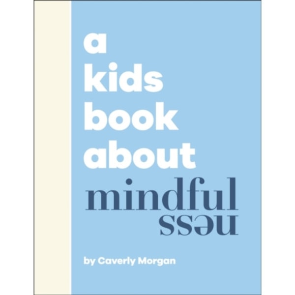 A Kids Book About Mindfulness (inbunden, eng)