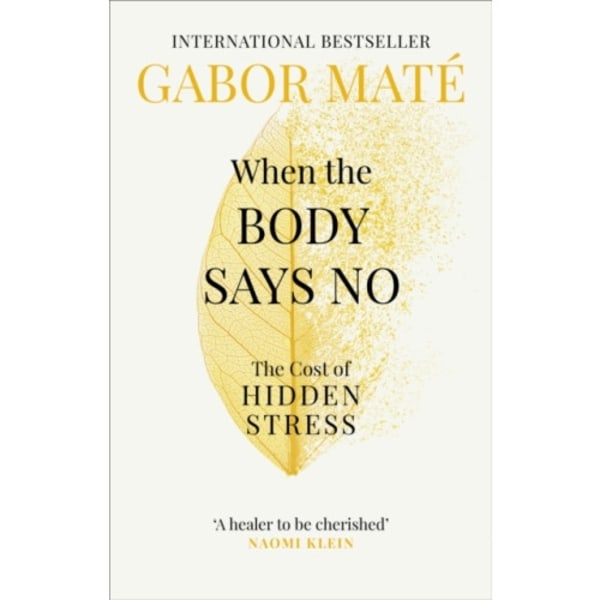 When the Body Says No (häftad, eng)