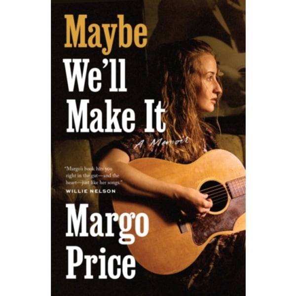 Maybe We'll Make It (inbunden, eng)