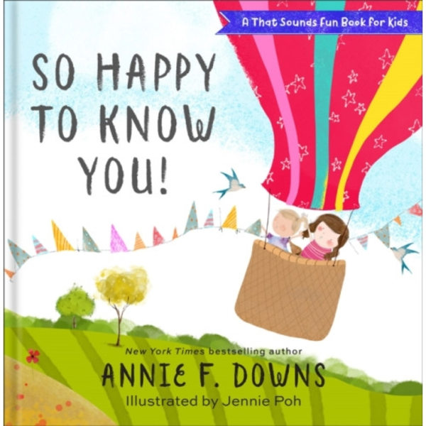 So Happy to Know You! (inbunden, eng)