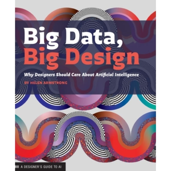 Big Data, Big Design (häftad, eng)
