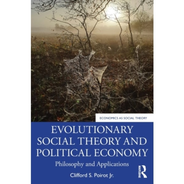 Evolutionary Social Theory and Political Economy (häftad, eng)