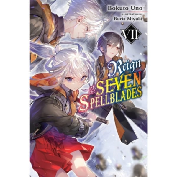 Reign of the Seven Spellblades, Vol. 7 (light novel) (häftad, eng)