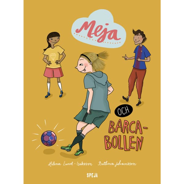 Meja och Barca-bollen (inbunden)