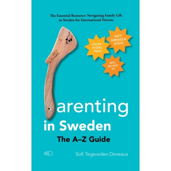 Parenting in Sweden: The A–Z Guide (häftad, eng)