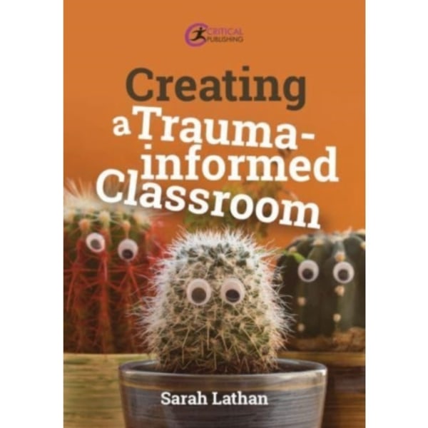 Creating a Trauma-informed Classroom (häftad, eng)