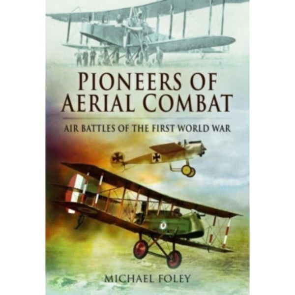 Pioneers of Aerial Combat (häftad, eng)