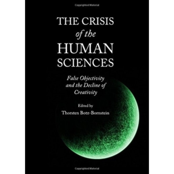 The Crisis of the Human Sciences (inbunden, eng)