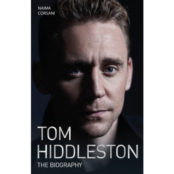 Tom Hiddleston - The Biography (häftad, eng)
