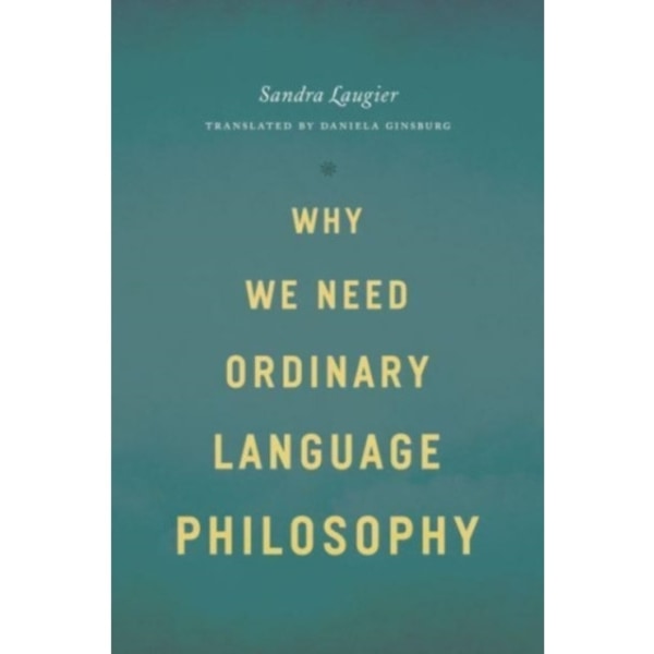 Why We Need Ordinary Language Philosophy (häftad, eng)