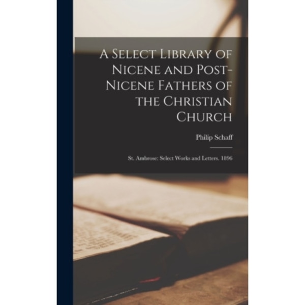 A Select Library of Nicene and Post-Nicene Fathers of the Christian Church (inbunden, eng)