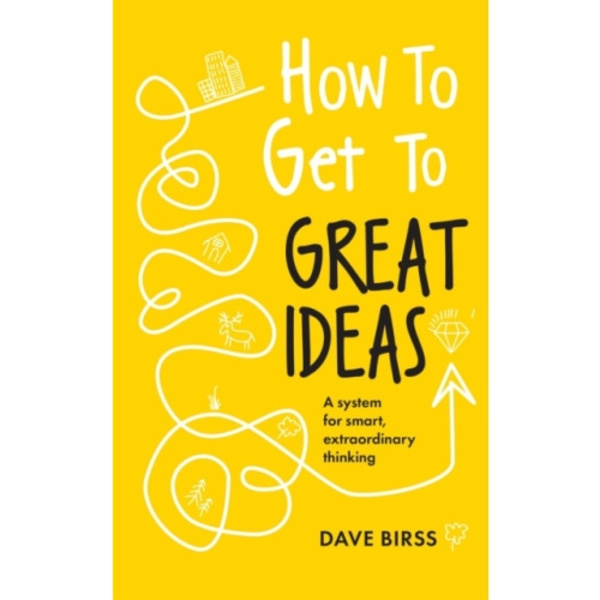 How to Get to Great Ideas (häftad, eng)