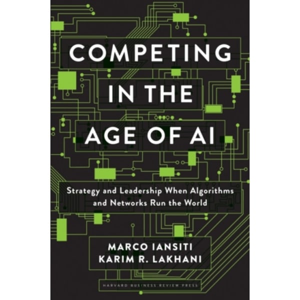 Competing in the Age of AI (inbunden, eng)