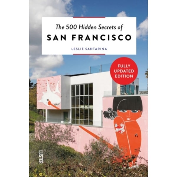 The 500 Hidden Secrets of San Francisco (häftad, eng)