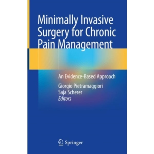 Minimally Invasive Surgery for Chronic Pain Management (inbunden, eng)