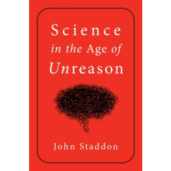 Science in an Age of Unreason (inbunden, eng)