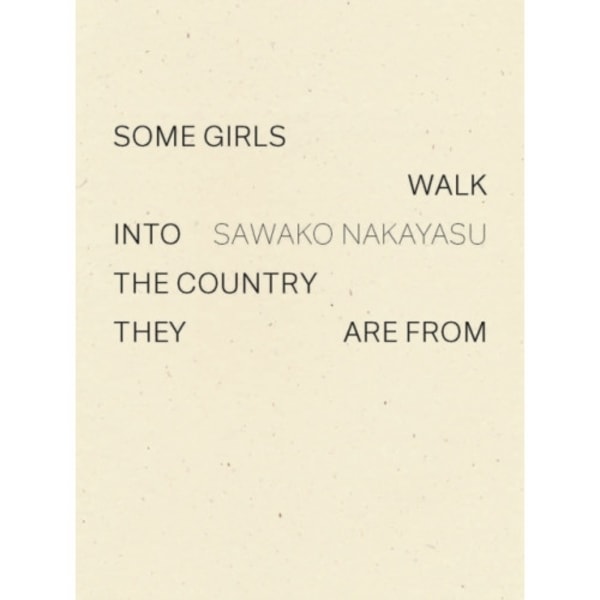 Some Girls Walk into the Country They Are From (häftad, eng)