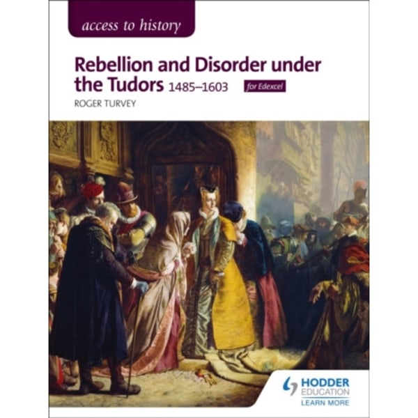 Access to History: Rebellion and Disorder under the Tudors, 1485-1603 for Edexcel (häftad, eng)
