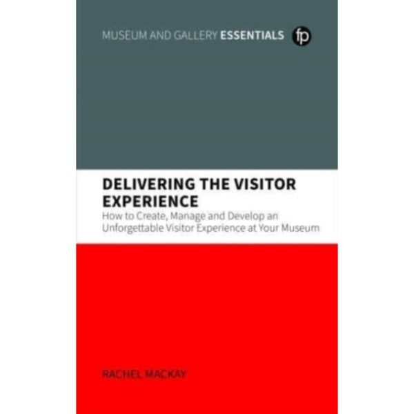 Delivering the Visitor Experience (häftad, eng)