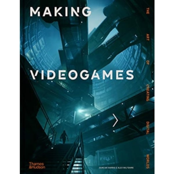 Making Videogames (inbunden, eng)