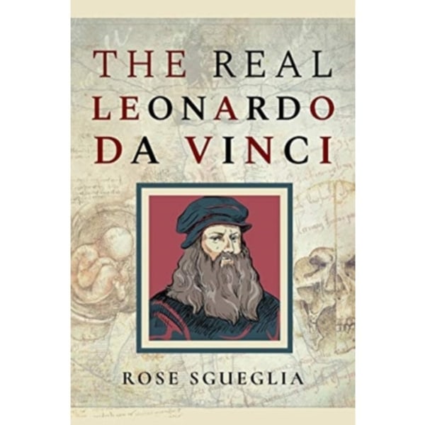 The Real Leonardo Da Vinci (inbunden, eng)