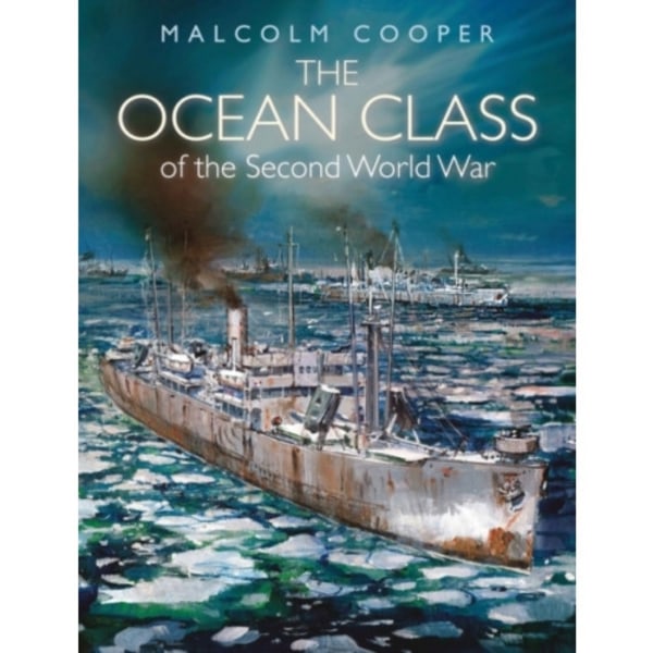 The Ocean Class of the Second World War (inbunden, eng)