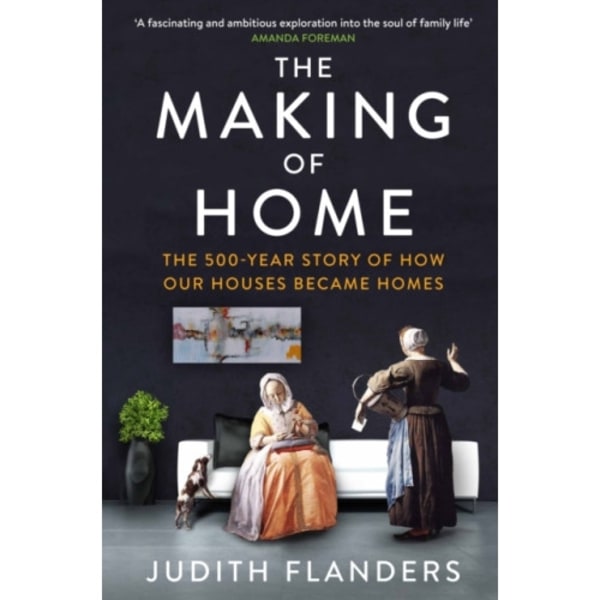 The Making of Home (häftad, eng)