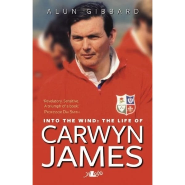 Into the Wind - The Life of Carwyn James (häftad, eng)