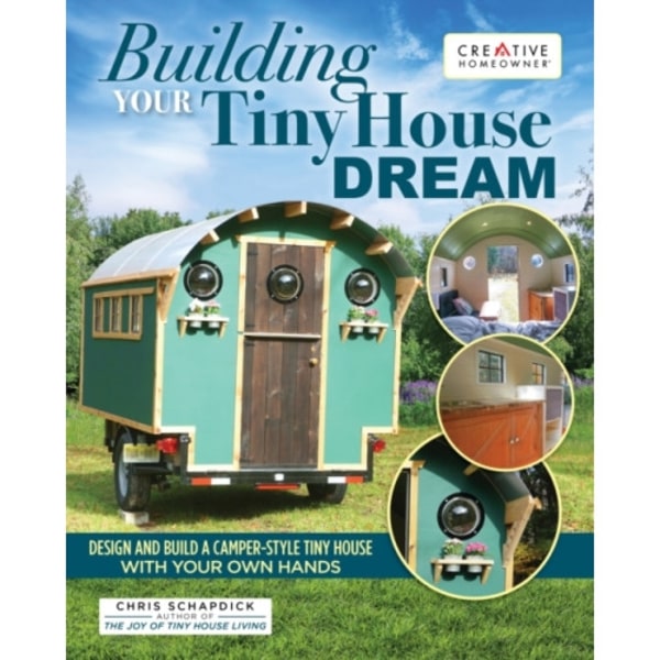 Building Your Tiny House Dream (häftad, eng)