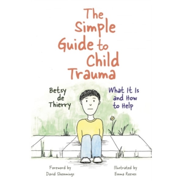 The Simple Guide to Child Trauma (häftad, eng)