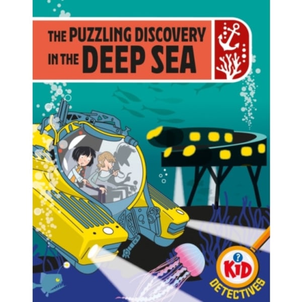 Kid Detectives: The Puzzling Discovery in the Deep Sea (inbunden, eng)