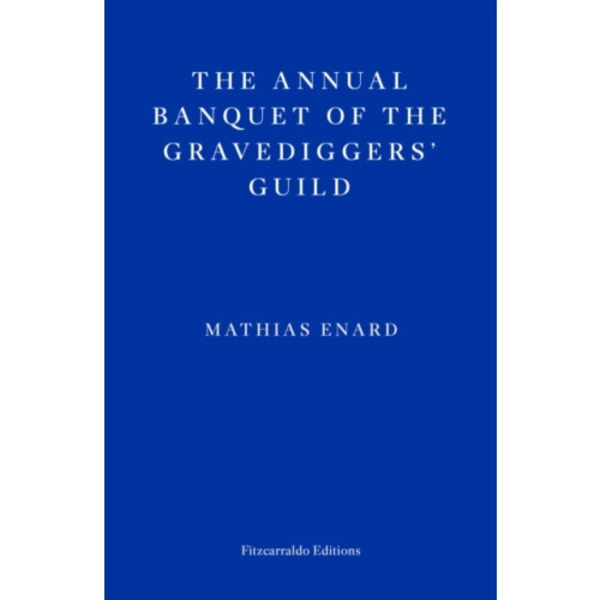 The Annual Banquet of the Gravediggers’ Guild (häftad, eng)