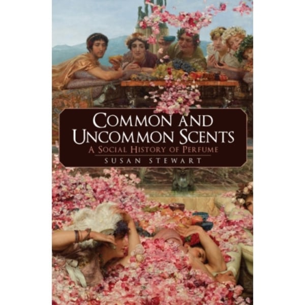 Common and Uncommon Scents (inbunden, eng)