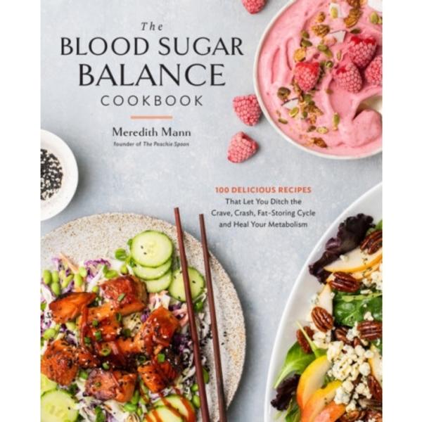 The Blood Sugar Balance Cookbook (häftad, eng)