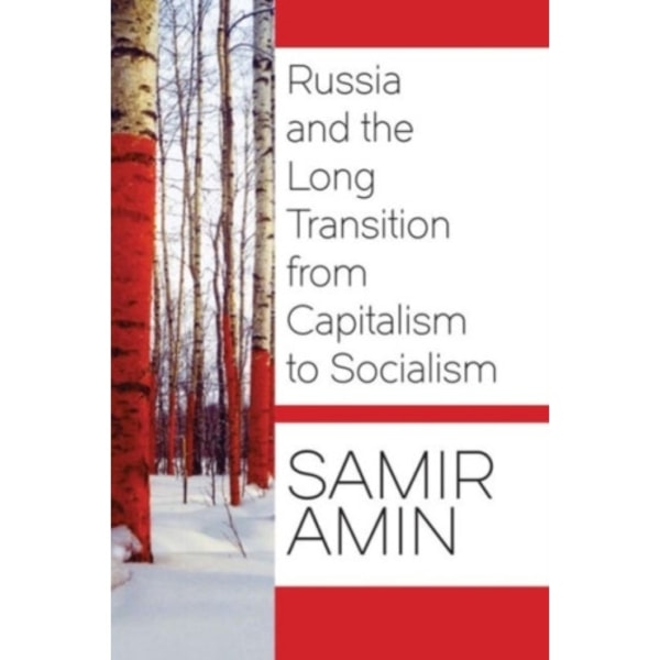 Russia and the Long Transition from Capitalism to Socialism (häftad, eng)